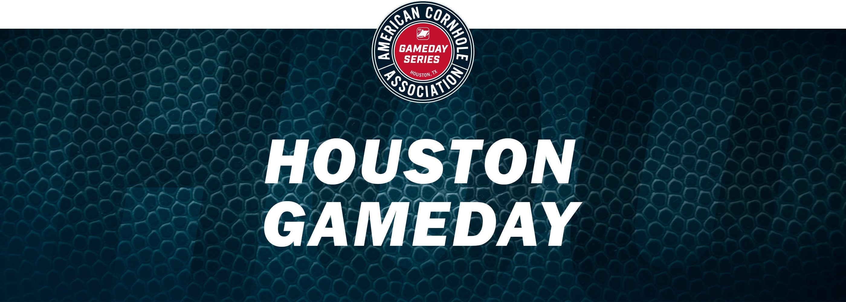 Houston Gameday - American Cornhole Association